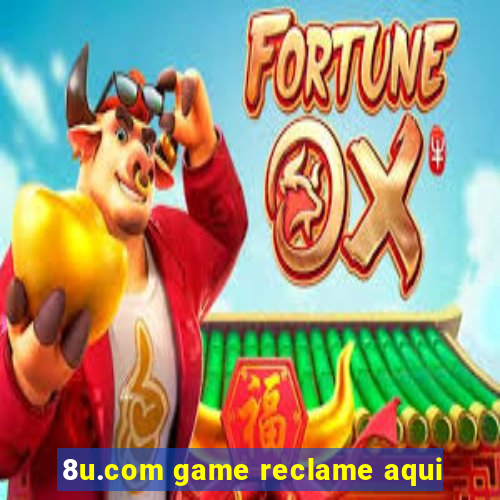 8u.com game reclame aqui